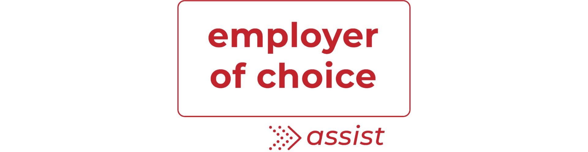 Employer of Choice Assist